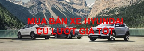 Mua bán xe Hyundai cũ tại Nam Định giá tốt, uy tín nhất, thủ tục nhanh gọn.!