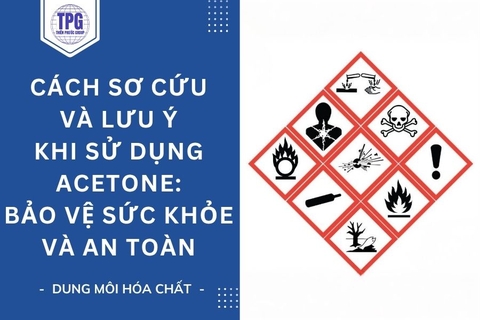 Cách Sơ Cứu Và Lưu Ý Khi Sử Dụng Acetone: Bảo Vệ Sức Khỏe Và An Toàn