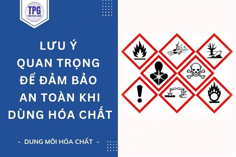 Lưu Ý Quan Trọng Để Đảm Bảo An Toàn Khi Dùng Hóa Chất