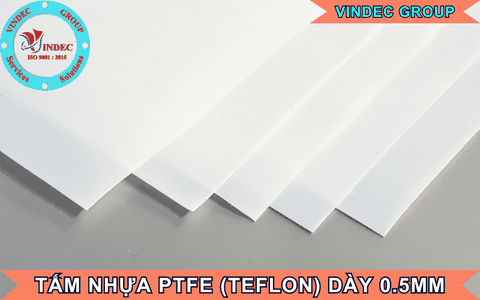 Tấm Nhựa PTFE (Teflon) Dày 0.5mm: Giá Bán Bao Nhiêu - Hướng Dẫn Chọn Mua