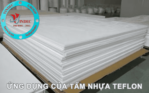 Tấm Nhựa Teflon: Những Ứng Dụng Nổi Bật So Với Các Loại Nhựa Khác