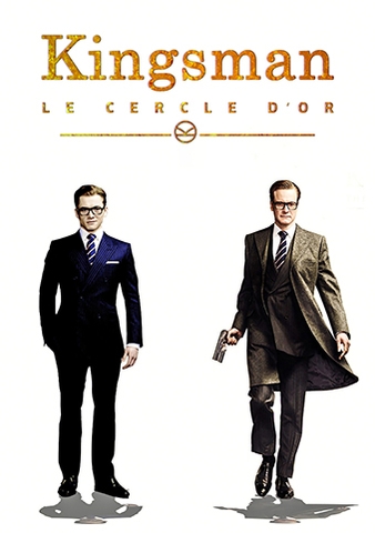 MẬT VỤ KINGSMAN 2: TỔ CHỨC HOÀNG KIM Kingsman 2: The Golden Circle (2017)