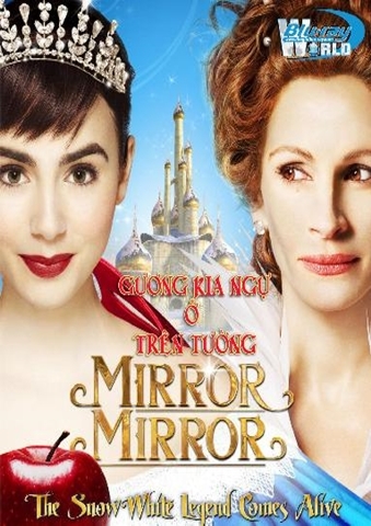 GƯƠNG KIA NGỰ Ở TRÊN TƯỜNG  Mirror Mirror