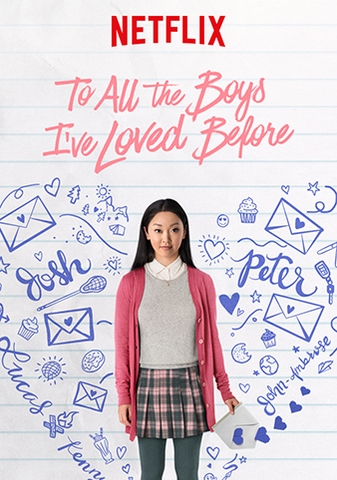 To All the Boys I've Loved Before (2018) Những Chàng Trai Năm Ấy