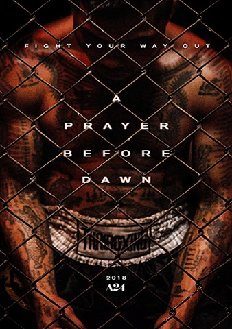 A Prayer Before Dawn (2018) Lời Cầu Nguyện Trước Bình Minh