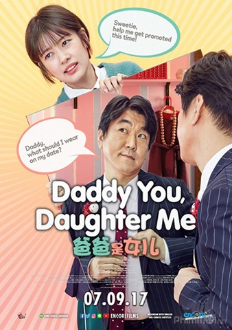 Daddy You, Daughter Me (2017) Con Là Bố, Bố Là Con