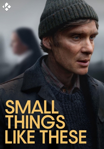 Small Things Like These (2025) Những Điều Nhỏ Bé Ấy