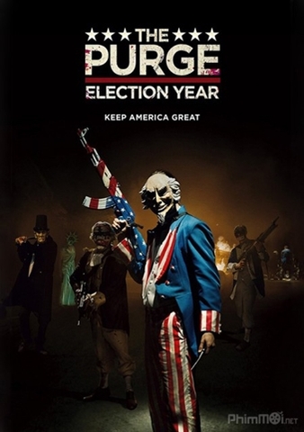 SỰ THANH TRỪNG 3: NĂM BẦU CỬ The Purge: Election Year (2016)