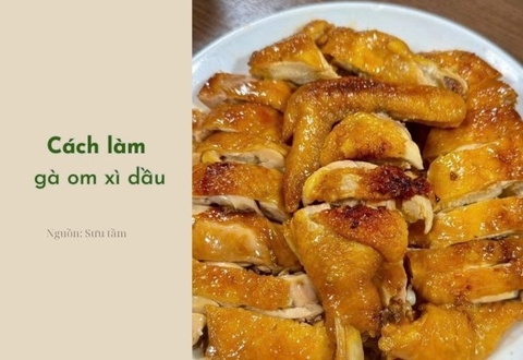 Cách làm gà om xì dầu thơm lừng tại nhà