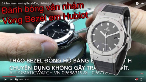 Đánh bóng vân nhám vòng Bezel đồng hồ Hublot