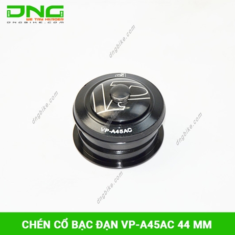 Chén cổ xe đạp VP A45AC 44mm - Ổ bi