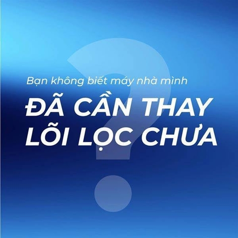 THAY LÕI LỌC NƯỚC TẠI NHÀ BẠN CẦN LƯU Ý ĐIỀU GÌ ?