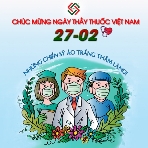 CHÚC MỪNG NGÀY THẦY THUỐC VIỆT NAM 27/02/2022