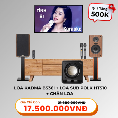 Loa Karaoke KADMA BS36i + Loa Sub Polk Audio HTS10 + Chân Loa