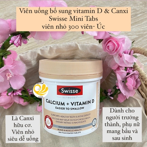 Viên uống bổ sung vitamin D & Canxi Swisse Mini Tabs viên nhỏ 300 viên- Úc