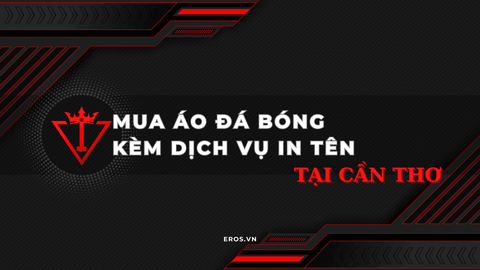 Mua Áo Đá Bóng Kèm Dịch Vụ In Tên Theo Yêu Cầu Tại Cần Thơ – EROS SPORT
