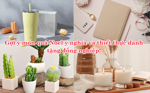 Gợi ý món quà Noel ý nghĩa và thiết thực dành tặng đồng nghiệp!