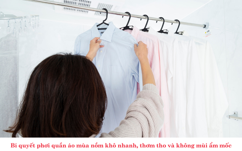 Bí quyết phơi quần áo mùa nồm khô nhanh, thơm tho và không mùi ẩm mốc
