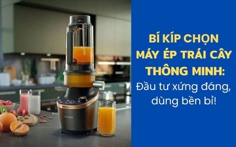 Bí kíp chọn máy ép trái cây thông minh: Đầu tư xứng đáng, dùng bền bỉ!