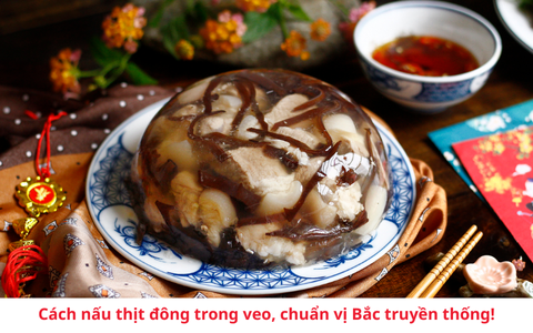 Cách nấu thịt đông trong veo, chuẩn vị Bắc truyền thống