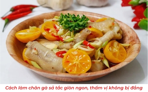 Cách làm chân gà sả tắc giòn ngon, thấm vị không bị đắng