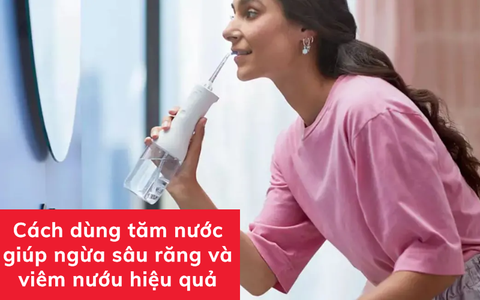 Tăm nước là gì? Cách dùng tăm nước giúp ngừa sâu răng và viêm nướu hiệu quả