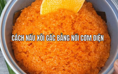 Cách nấu xôi gấc bằng nồi cơm điện tại nhà cực đơn giản