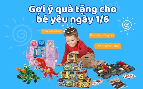 10+ Món quà tặng 1/6 ý nghĩa nhất dành cho bé yêu