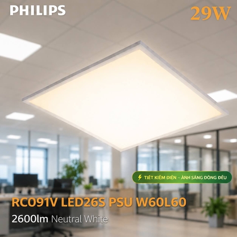 Đèn LED Panel Philips 29W RC091V LED26S PSU W60L60
