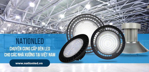 NationLED - Chiếu sáng công nghiệp, cảnh quan đô thị