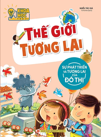 Khoa học thú vị - Thế giới tương lai - Sự phát triển và tương lai của đô thị B45