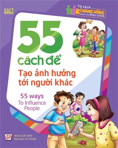 TSKNSDCHS - 55 cách để tạo ảnh hưởng tới người khác B30