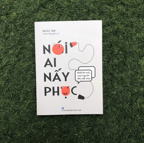 Sách: Nói ai nấy phục - Biết ăn nói, mọi người đều dễ chịu B87