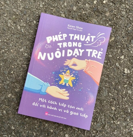 Sách: Phép thuật trong nuôi dạy trẻ - Một cách tiếp cận mới đối với hành vi và giao tiếp B90