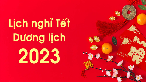 Lịch nghỉ tết dương lịch 2023