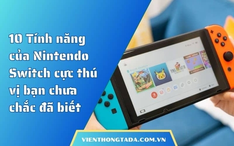 10 Tính năng của Nintendo Switch cực thú vị bạn chưa chắc đã biết