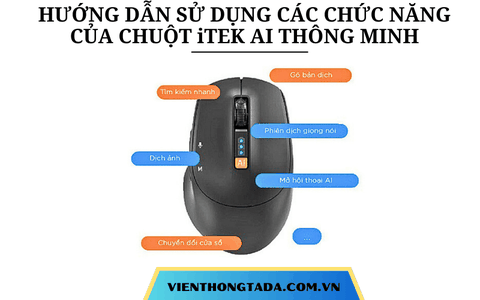 HƯỚNG DẪN SỬ DỤNG CÁC CHỨC NĂNG CỦA CHUỘT THÔNG MINH iTEK - TADA VIỆT NAM