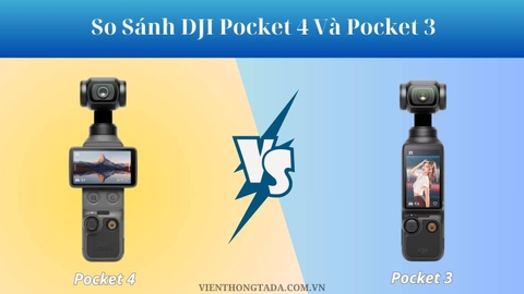 So Sánh DJI Pocket 4 Và Pocket 3: Có đáng nâng cấp không?