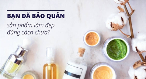 Cách sử dụng và bảo quản chai lọ mỹ phẩm đúng cách