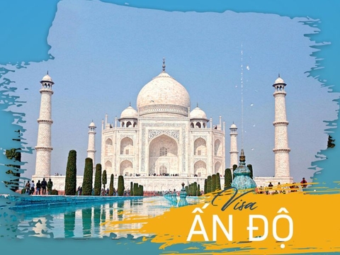 Trọn bộ thủ tục xin visa du lịch Ấn Độ đơn giản, nhanh chóng