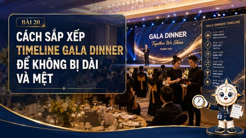 Cách sắp xếp timeline Gala Dinner để không bị dài và mệt