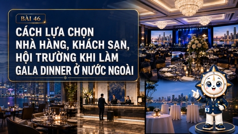 Cách lựa chọn nhà hàng, khách sạn, hội trường khi làm Gala Dinner ở nước ngoài