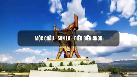 Mộc Châu - Sơn La - Điện Biên 4N3Đ
