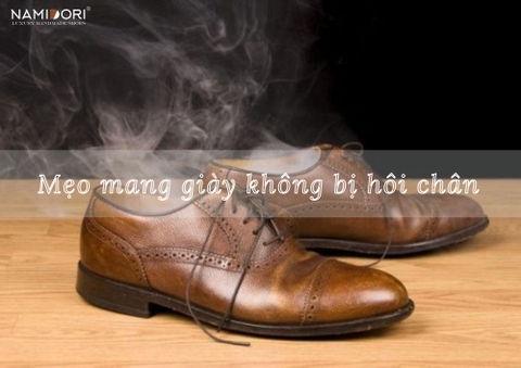 MẸO ĐI GIÀY KHÔNG BỊ HÔI CHÂN GIÚP BẠN LẤY LẠI SỰ TỰ TIN