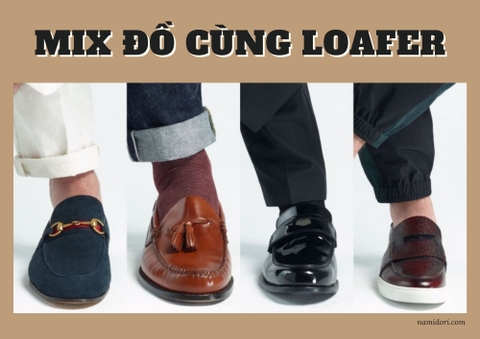 Một số lưu ý khi phối đồ với giày Loafer