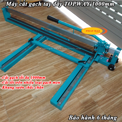 Máy cắt gạch tay đẩy TOPWAY 1000