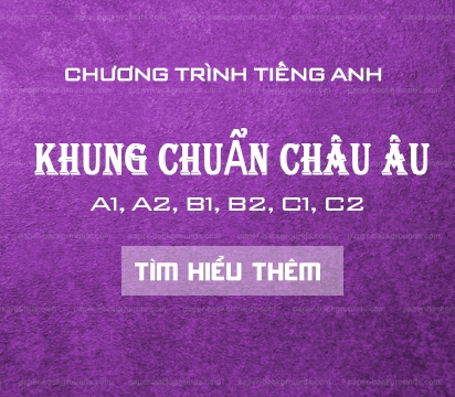 CHỨNG CHỈ TIẾNG ANH CHUẨN CHÂU ÂU A1,A2,B1,B2