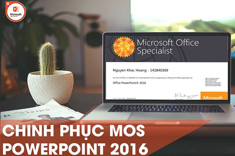 TIN HỌC QUỐC TẾ - KHÓA HỌC MOS POWERPOINT