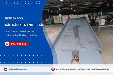 BÀN GIAO CẦU DẪN XE NÂNG 10 TẤN HƯNG YÊN I DỰ ÁN TÂN PHÁT