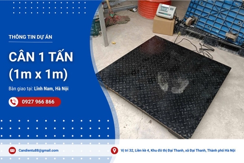 Bàn giao cân sàn điện tử 1 tấn tại Lĩnh Nam, Hà Nội